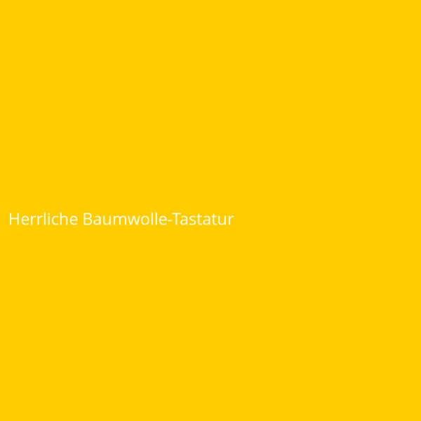 Herrliche Baumwolle-Tastatur