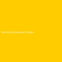 Herrliche Baumwolle-Tastatur
