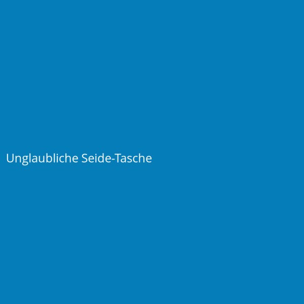 Unglaubliche Seide-Tasche